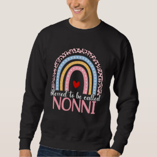 Cute Mother s Day Blessed To Be Called Nonni Rainb Sweatshirt
