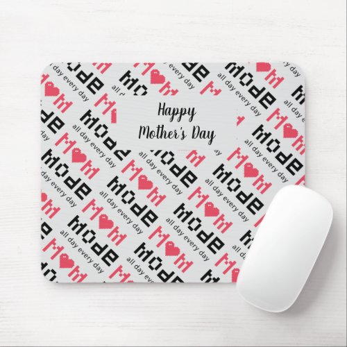 Cute Mothers Day Funny Gag Mom Mode Custom Mouse Pad