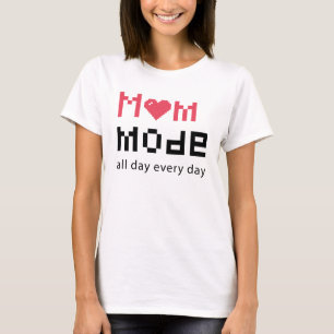Cute Mothers Day Funny Gag Moms Joke T-Shirt