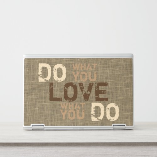Cute Motivational Do What You Love Wisdom Quote HP Laptop Skin