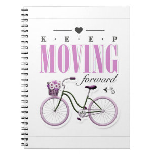 Cute Motivational Keep Moving Forward with Bicycl Notebook