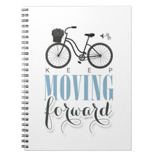 Cute Motivational Keep Moving Forward with Bicycle Notebook