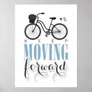 Cute Motivational Keep Moving Forward with Bicycle Poster