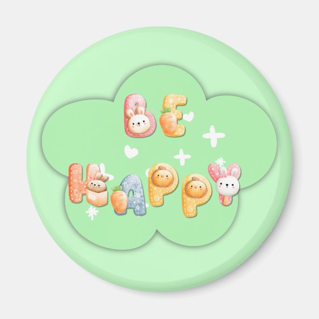 Cute Motivational Magnet | Be Happy (Front)