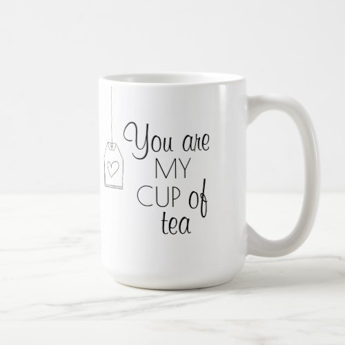 Cute mug  Youre my cup of tea
