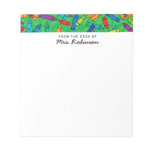 Cute Multi Crayons Teacher From the Desk of White Notepad