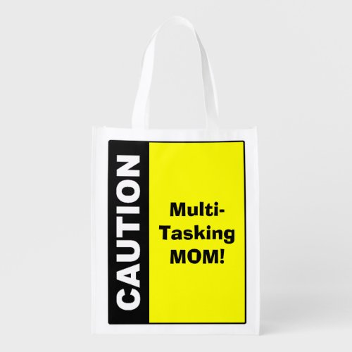 Cute Multi Tasking Mom Caution Reusable Grocery Bag