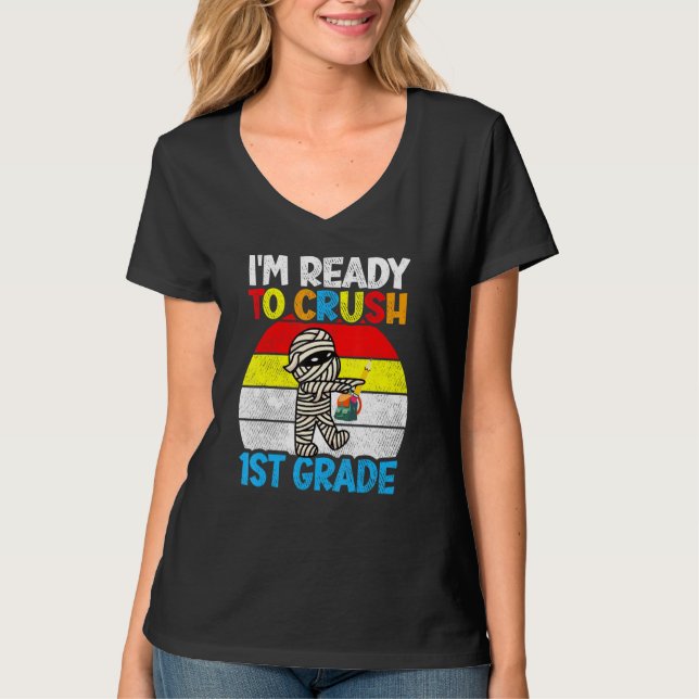 Cute Mummy Ready To Crush 1st Grade First Day Back T-Shirt (Front)