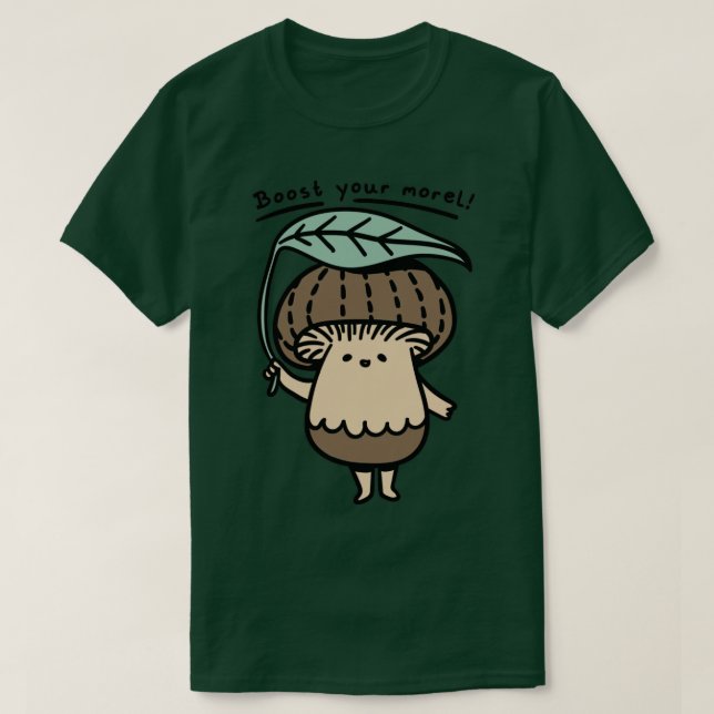 Cute Mushroom Boost Your Morel Fungus Fungi T-Shirt (Design Front)