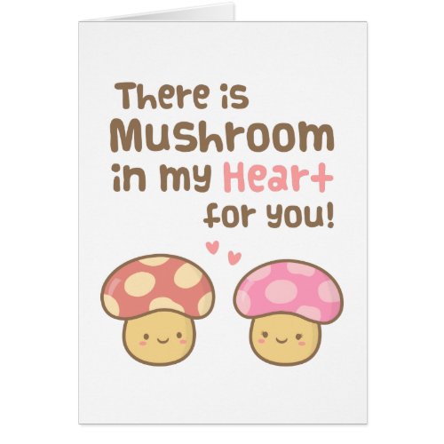 Cute Mushroom in my Heart For You Sweet Pun