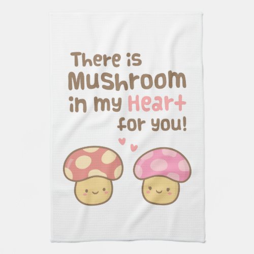 Cute Mushroom in my Heart For You Sweet Pun Towel