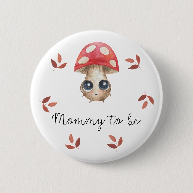 Cute mushroom Mommy to be Baby shower Button (Front)