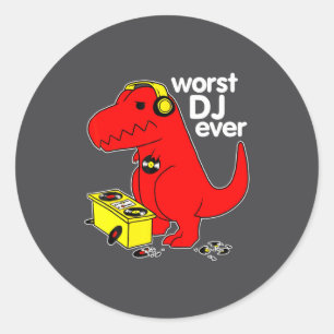 Cute music dj sarcastic rex ever dinosaur worst t classic round sticker
