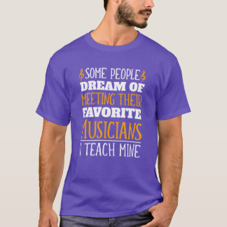 Cute Musiceacher And Musical Instrumenteacher Gift T-Shirt