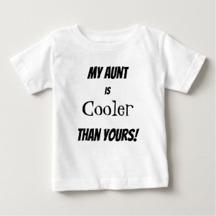 Cute My Aunt is Cooler Than Yours Toddler Cute Baby T-Shirt