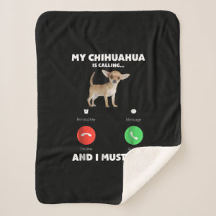 Cute My Chihuahua Is Calling And I Must Go Sherpa Blanket