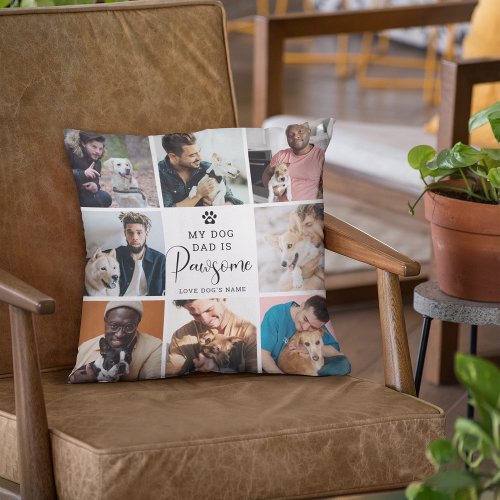 Cute My Dog Dad is Pawsome Photo Collage Throw Pillow