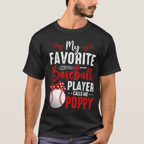 Cute My Favorite Baseball Player Calls Me Poppy T_Shirt