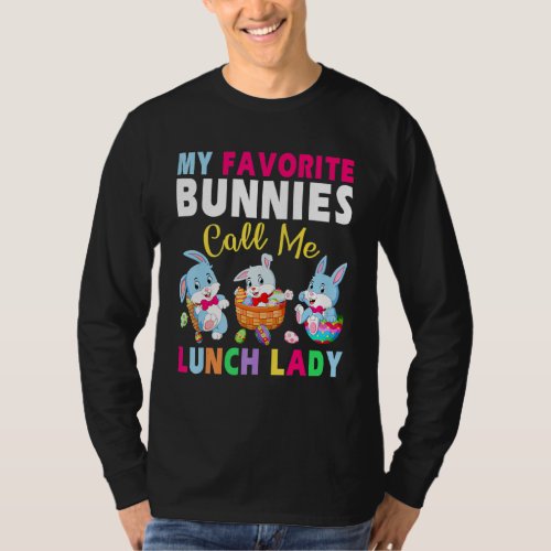 Cute My Favorite Bunnies Call Me Lunch Lady Bunny  T_Shirt