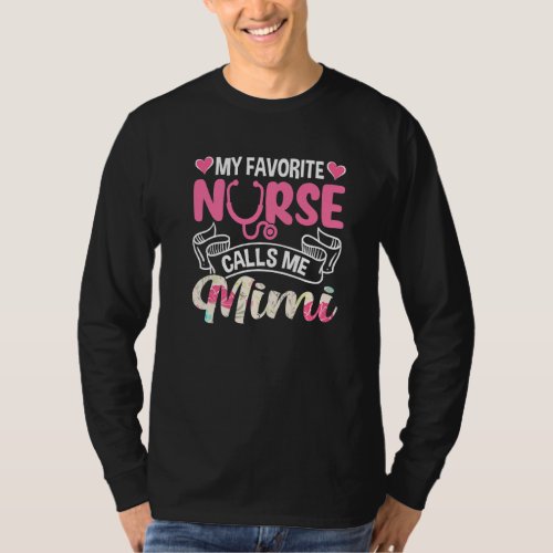 Cute My Favorite Nurse Calls Me Mimi Mothers Day T_Shirt