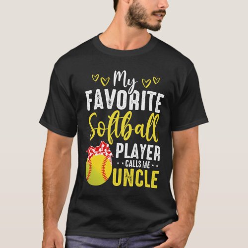 Cute My Favorite Softball Player Calls Me Uncle T_Shirt