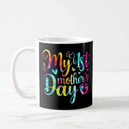 Cute My First Mothers Day Tie Dye Outfit Women Mo Coffee Mug