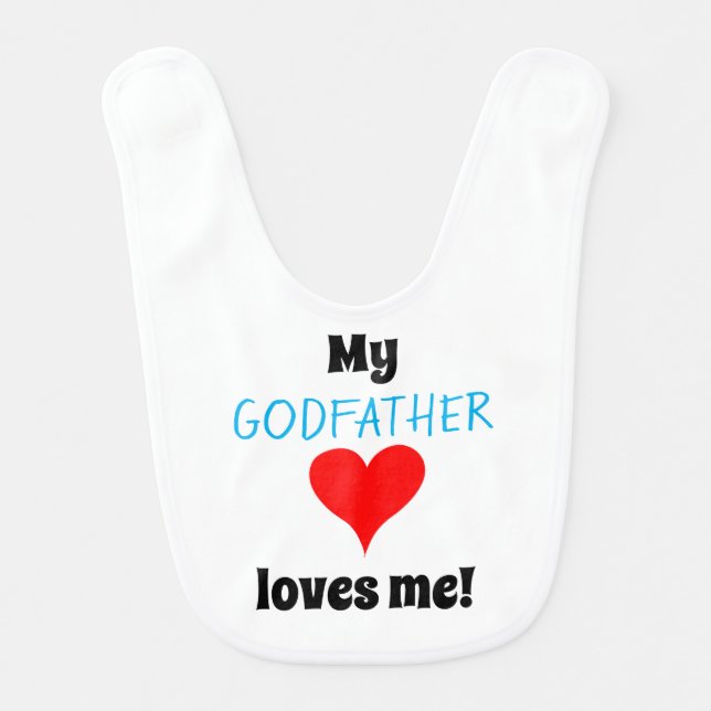 Cute My Godfather Loves Me Heart Baby Bib (Front)