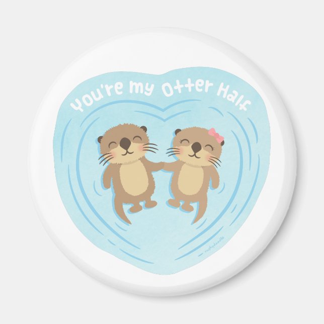 Cute My Otter Half Pun Love Humor Magnet (Front)