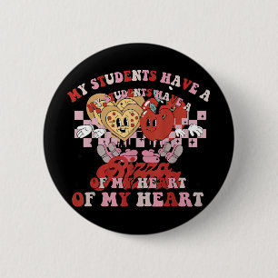 Cute My Students Have A Pizza-my-heart Teachers Va Button