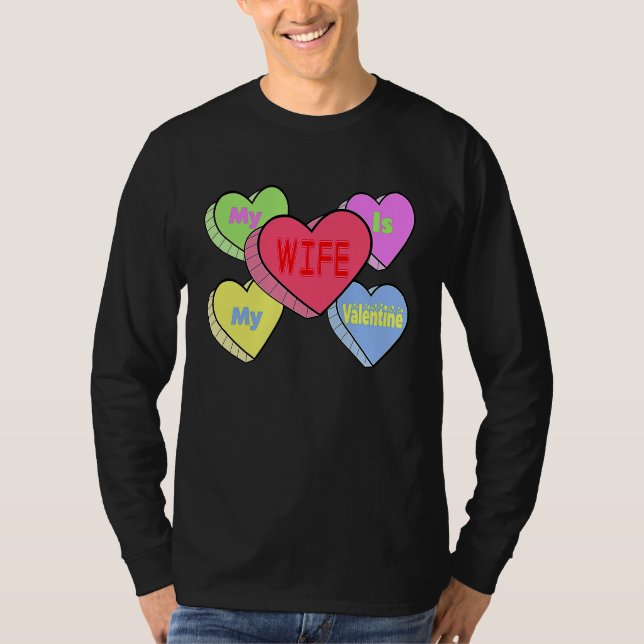 cute My wife candy heart is valentine day husband  T-Shirt (Front)