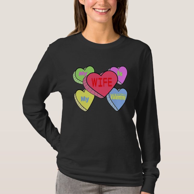 cute My wife candy heart is valentine day husband  T-Shirt (Front)
