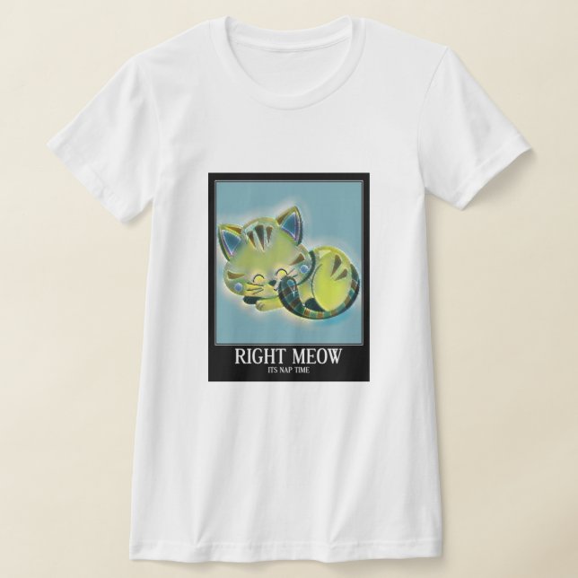 Cute Nap Time Funny Cat Pun  T-Shirt (Laydown)