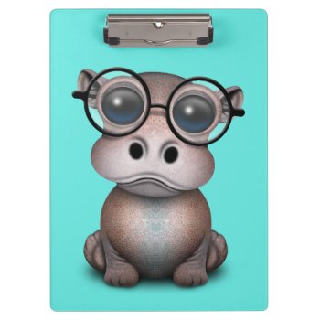 Cute Nerdy Baby Hippo Wearing Glasses Clipboard by crazycreatures at Zazzle