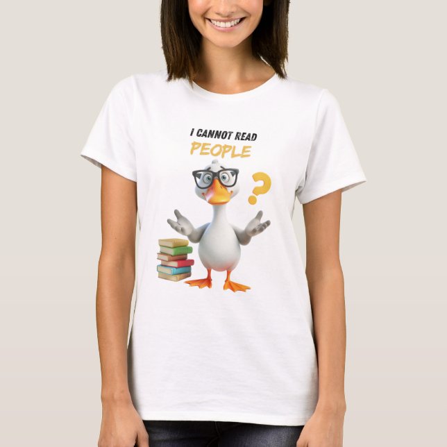 Cute nerdy goose, I cannot read people T-Shirt (Front)