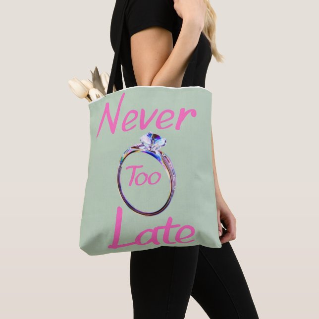 Cute Never Too Late  Tote Bag (Close Up)