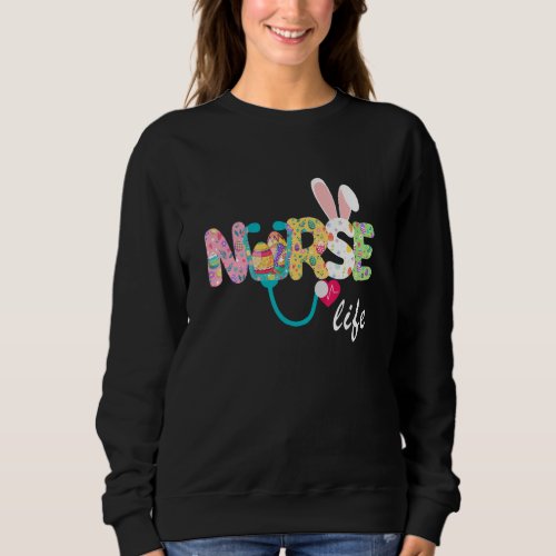 Cute Nicu Picu Ld Nurse Easter Day Stethoscope Cu Sweatshirt