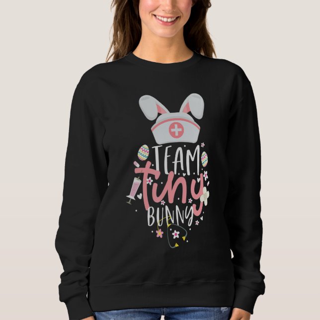 Cute Nicu Picu L D Nurse Easter Day Team Tiny Bunn Sweatshirt (Front)