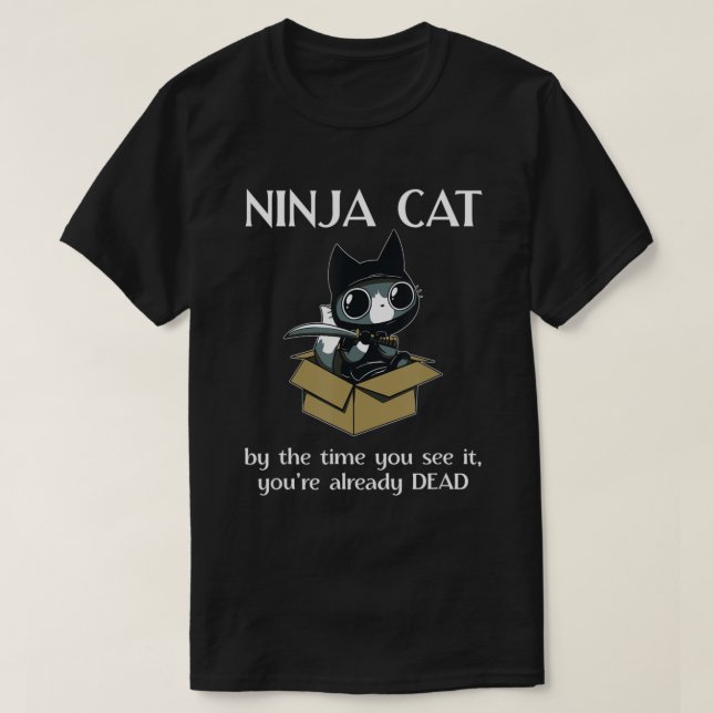 Cute Ninja Cat Lover Cat Quote.png T-Shirt (Design Front)