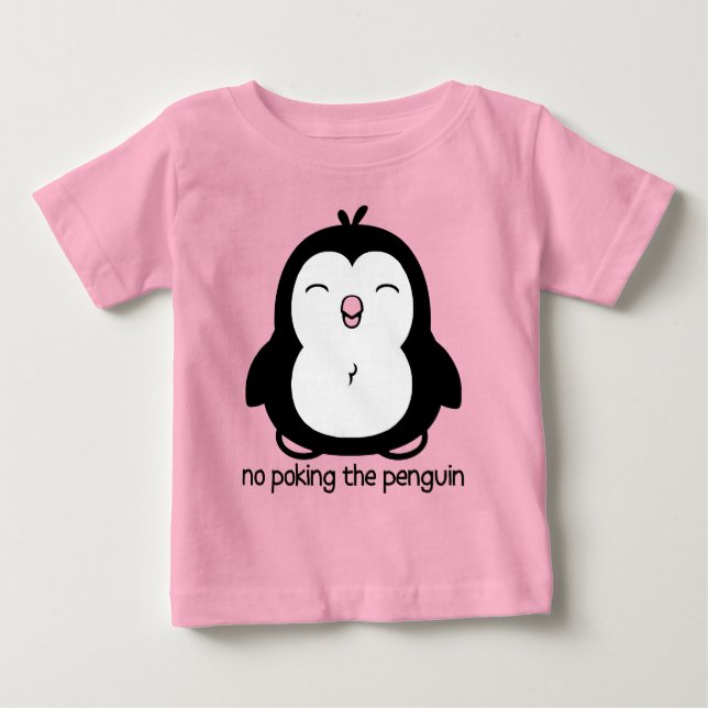 Cute No Poking The Penguin Baby T-Shirt (Front)