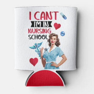 Cute Nostalgic Nurse_  I'm in Nursing School Can Cooler