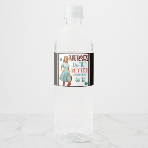 Cute Nostalgic Nurse Pinup Nurses Do It Better Water Bottle Label