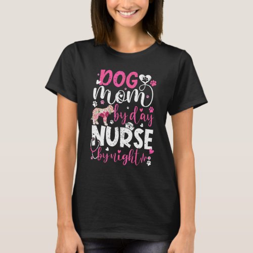 Cute Nurse And Dog Mom Mothers Day Dog Owners Nurs T_Shirt