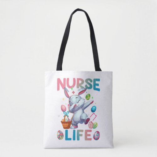 Cute Nurse Life Dabbing Easter Bunny Tote Bag