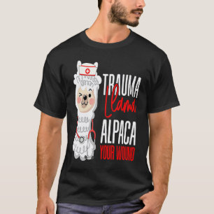 Cute Nurse Paramedic EMT Alpaca Your Wound Trauma T-Shirt