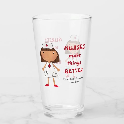 Cute Nurses Make Things Better Glass