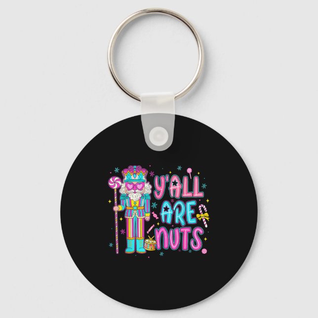 Cute Nutcracker Family Xmas Pajamas Y'all Are Nuts Keychain (Front)