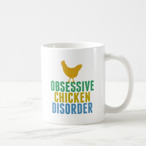 Cute Obsessive Chicken Disorder Coffee Mug