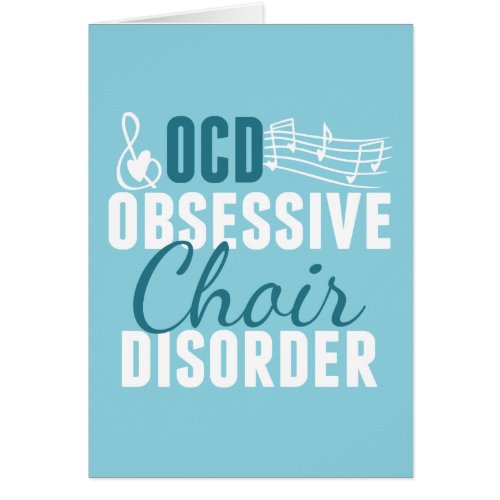Cute Obsessive Choir Disorder Card