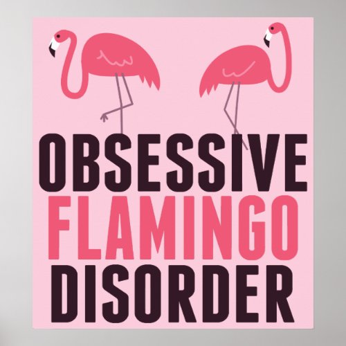 Cute Obsessive Flamingo Disorder Poster