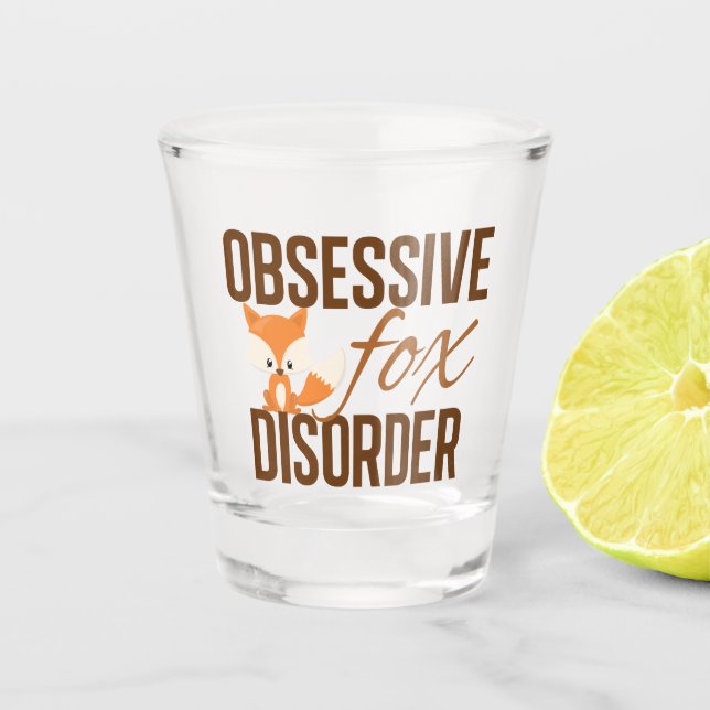 Cute Obsessive Fox Disorder Shot Glass (Front)